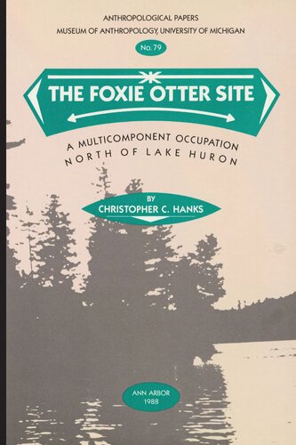 The Foxie Otter Site: A Multicomponent Occupation North of Lake Huron