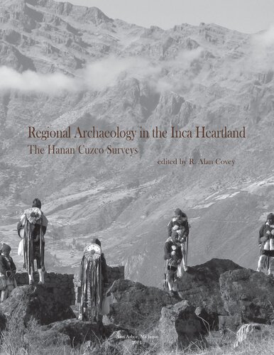 Regional Archaeology in the Inca Heartland: The Hanan Cuzco Surveys