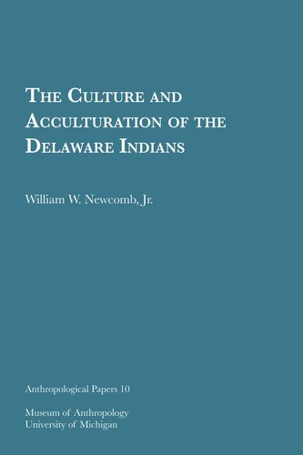 The Culture and Acculturation of the Delaware Indians