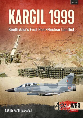 Kargil 1999: South Asias First Post-Nuclear Conflict