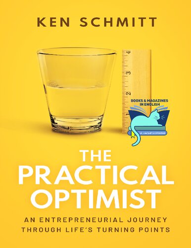 The Practical Optimist: An Entrepreneurial Journey Through Life's Turning Points