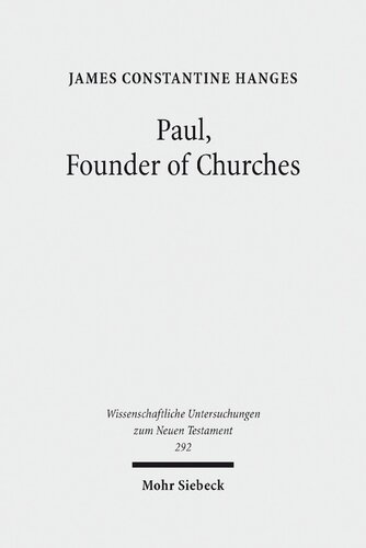 Paul, Founder of Churches: A Study in Light of the Evidence for the Role of 