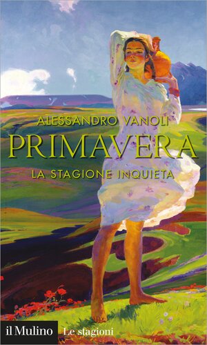 Primavera. La stagione inquieta