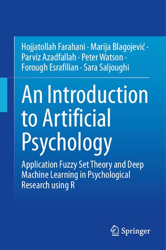 An Introduction to Artificial Psychology: Application Fuzzy Set Theory and Deep Machine Learning in Psychological Research using R