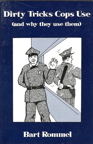 Dirty Tricks Cops Use (And Why They Use Them)