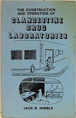 The Construction and Operation of Clandestine Drug Laboratories