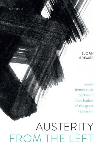 Austerity from the Left: Social Democratic Parties in the Shadow of the Great Recession