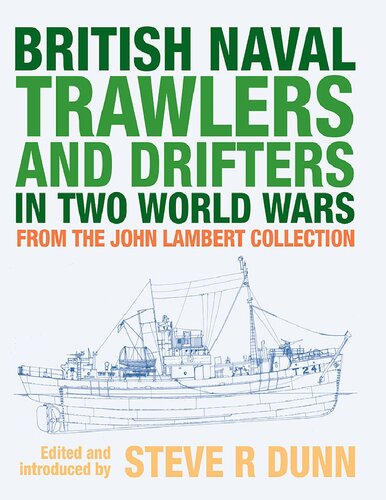 British Naval trawlers and drifters in two World Wars: From the John Lambert Collection