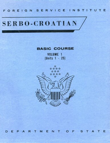Serbo-croatian basic course. Volume I, (Units 1-25)