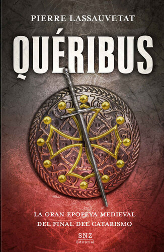 Quéribus: La gran epopeya medieval del final del catarismo