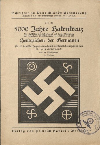 Dr. Fritz Geschwendt - 5000 Jahre Hakenkreuz. Die Geschichte des Hakenkreuzes mit besonderer Beruecksichtigung des Hakenkreuzes als Heilszeichen der Germanen