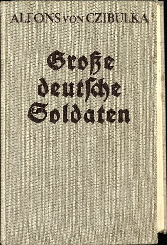 Alfons von Czibulka Grosse deutsche Soldaten