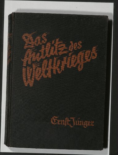 Ernst Juenger - Das Antlitz des Weltkrieges. Fronterlebnisse deutscher Soldaten. (mit etwas 200 photographischen Aufnahmen, 1930)