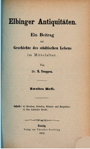 Elbinger Antiquitäten : Ein Bitrag zur Geschichte des städtischen Lebens im Mittelalter