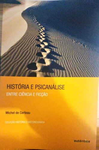 História e Psicanálise – Entre ciência e ficção