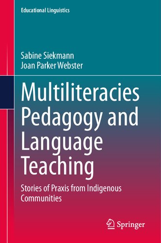 Multiliteracies Pedagogy and Language Teaching: Stories of Praxis from Indigenous Communities
