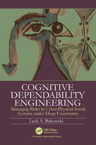 Cognitive Dependability Engineering: Managing Risks in Cyber-Physical-Social Systems under Deep Uncertainty