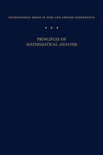 Principles of Mathematical Analysis (International Series in Pure and Applied Mathematics)