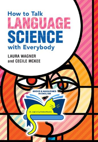How to Talk Language Science with Everybody