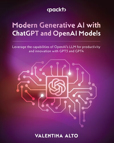 Modern Generative AI with ChatGPT and OpenAI Models: Leverage the capabilities of OpenAI's LLM for productivity and innovation with GPT3 and GPT4