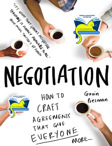 Negotiation: How to Craft Agreements That Give Everyone More