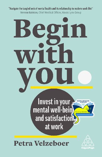Begin With You: Invest in Your Mental Well-being and Satisfaction at Work