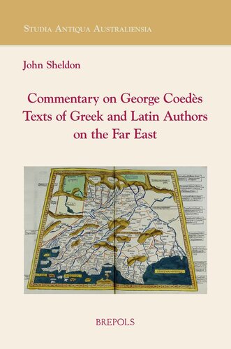 A Commentary on George Coedès' Texts of Greek and Latin Authors of the Far East
