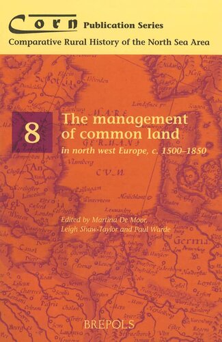 The Management of Common Land in North West Europe, c. 1500-1850