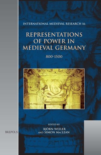 Representations of Power in Medieval Germany: 800-1500 (International Medieval Research)