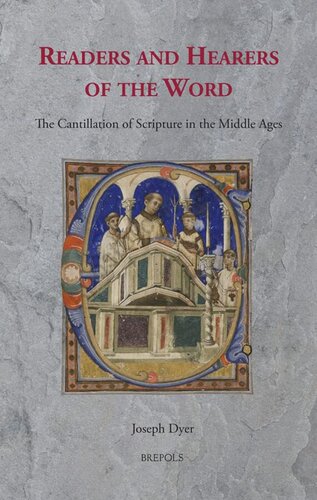 Readers and Hearers of the Word: The Cantillation of Scripture in the Middle Ages (Ritus Et Artes, 10)