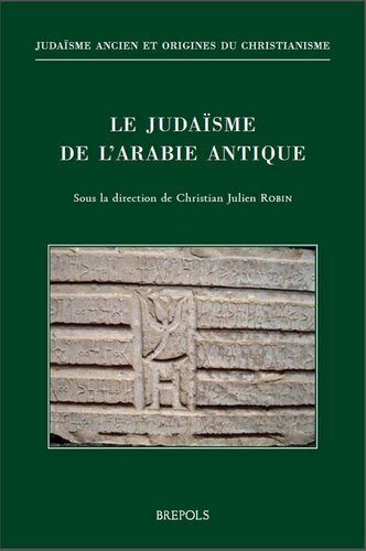 Le judaïsme de l'Arabie antique. Actes du Colloque de Jérusalem (février 2006)