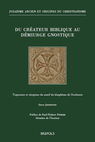 Du créateur biblique au démiurge gnostique: trajectoire et réception du motif du blasphème de l'Archonte