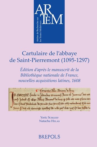 Cartulaire de l’abbaye de Saint-Pierremont (1095-1297): Edition d’après le manuscrit de la Bibliothèque nationale de France, nouvelles acquisitions latines