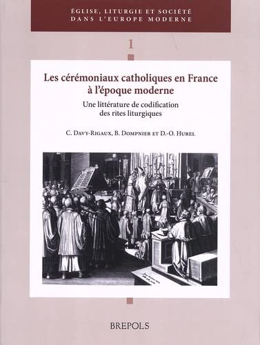 Les cérémoniaux catholiques en France à l'époque moderne.