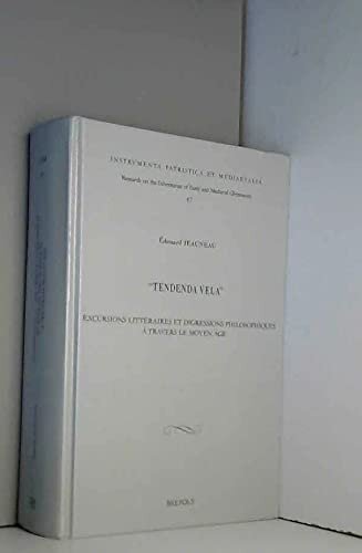 Tendenda vela: excursions littéraires et disgressions philosophiques à travers le moyen âge