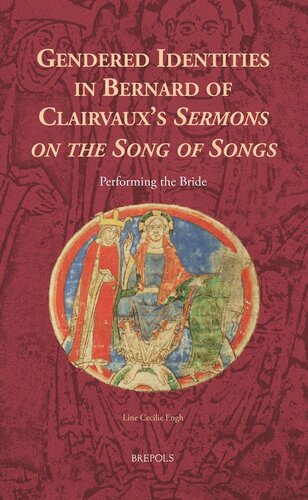 Gendered Identities in Bernard of Clairvaux's Sermons on the Song of Songs: Performing the Bride (Europa Sacra) (Europa Sacra, 15)