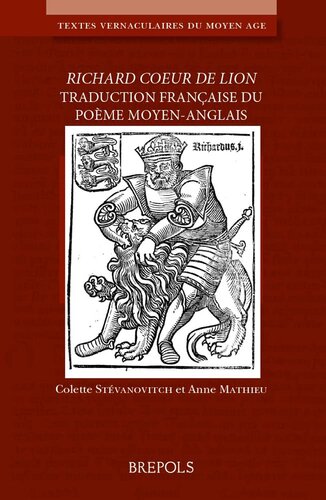 Richard Coeur De Lion: Traduction Francaise Du Poeme Moyen-anglais (Textes Vernaculaires Du Moyen Age, 29) (Middle English and French Edition)