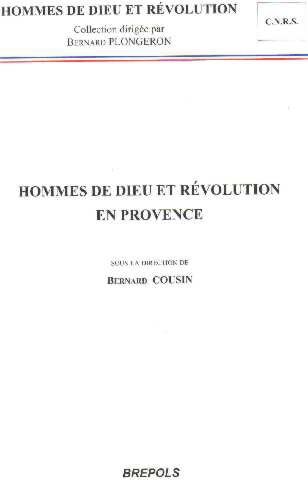 hommes de dieu et révolutions en Provence