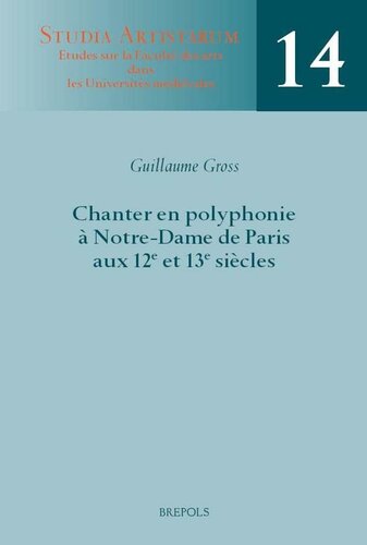 Chanter en polyphonie à Notre Dame de Paris aux 12e et 13e siècles