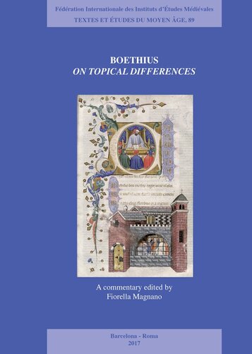 Boethius. On Topical Differences: A commentary edited by Fiorella Magnano (Textes Et Etudes Du Moyen Age) (English and Latin Edition)