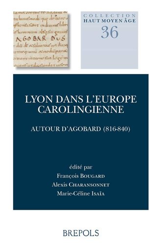 Lyon dans l'Europe carolingienne: Autour d'Agobard (816-840)