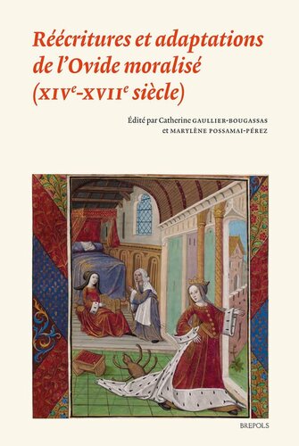 Réécritures et adaptations de l'Ovide moralisé (XIVe-XVIIe siècle)
