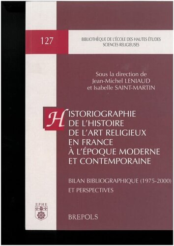 Historiographie de l'histoire de l'art religieux en France à l'époque moderne et contemporaine: Bilan bibliographique (1975-2000) et perspectives