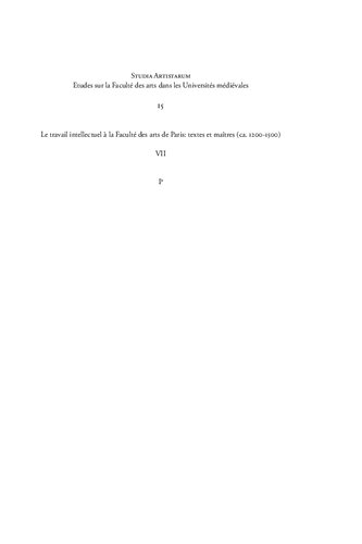 Le travail intellectuel à la Faculté des arts de Paris: textes et maîtres (ca. 1200-1500) VII. Répertoire des noms commençant par P