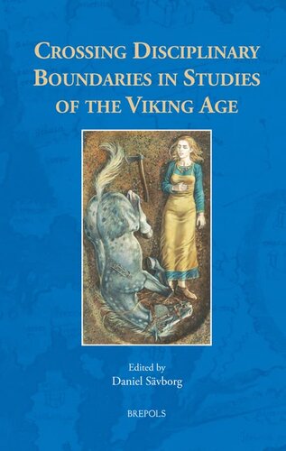 Crossing Disciplinary Boundaries in Studies of the Viking Age (The North Atlantic World: Land and Sea as Cultural Space, AD 400-1900, 4) (English and Italian Edition)