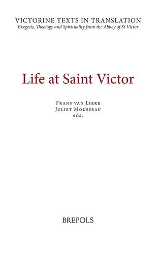 Life at Saint Victor: The Liber Ordinis, the Life of William of Æbelholt, and a selection of works of Hugh, Richard, and Odo of Saint Victor, and other authors