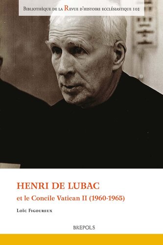 Henri de Lubac et le Concile Vatican II (1960-1965)