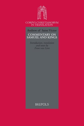 Andrew of Saint Victor. Commentary on Samuel and Kings: Expositio Hystorica in Librum Regum