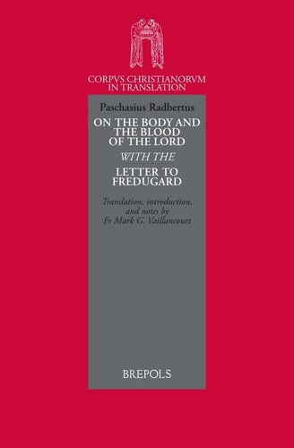 Paschasius Radbertus: 'On the Body and Blood of the Lord', with the 'Letter to Fredugard'