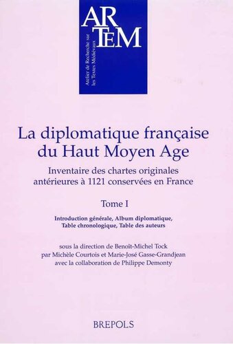 La diplomatique française du Haut Moyen Age Inventaire des chartes originales antérieures à 1121 conservées en France